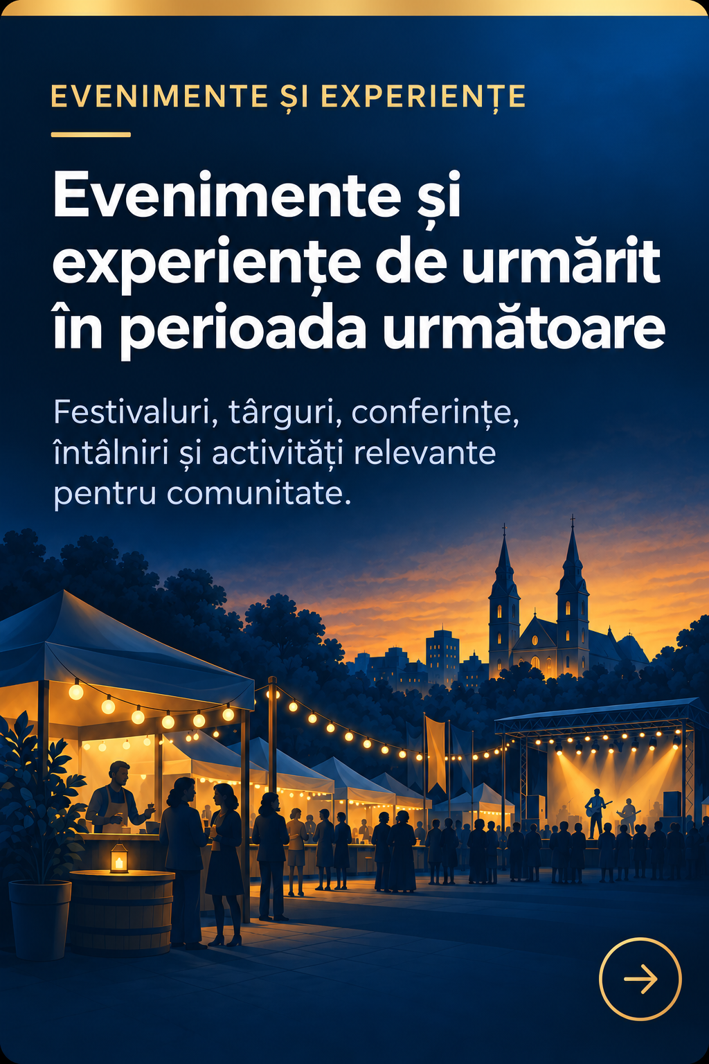 Evenimente și experiențe de urmărit în perioada următoare. Festivaluri, târguri, conferințe, întâlniri și activități relevante pentru comunitate.